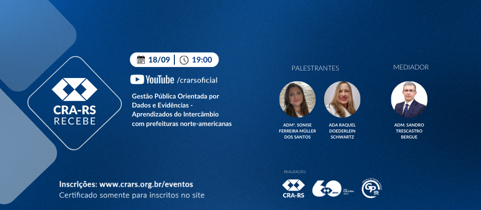 CRA-RS RECEBE: Gestão Pública Orientada por Dados e Evidências - Aprendizados do Intercâmbio com Prefeituras Norte-americanas.